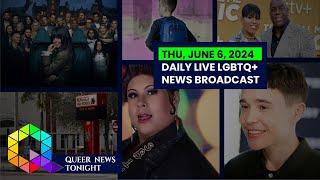 Thu, June 6 2024 Daily LIVE LGBTQ+ News Broadcast | Queer News Tonight