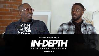 Drake Followed Me On Instagram | Friday Ricky Dred  -  In-depth With Flash Johnson (Episode 1)