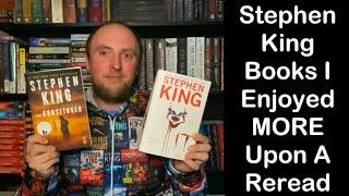 Stephen King Books I Enjoyed MORE Upon A Reread