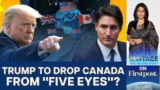 US Planning to Oust Canada from Five Eyes Intelligence Alliance: Reports | Vantage with Palki Sharma