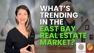 What’s Trending in the East Bay Real Estate Market?