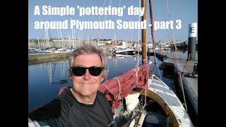 Dinghy cruising:  A simple pottering day on Plymouth Sound in a Welsford designed navigator pt 3