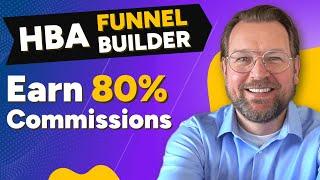 Earn 80% Commissions with HBA Funnel Builder (Review)