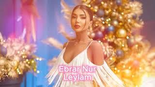 Ebrar Nur - Leylam