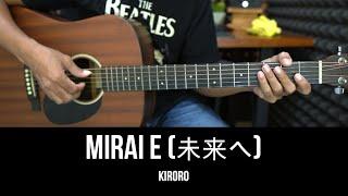 Mirai e ( 未来へ ) - Kiroro | EASY Guitar Tutorial with Chords - Guitar Lessons