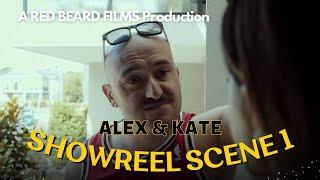 Actors Showreel Scene 1 - Alex & Kate // RED BEARD FILMS