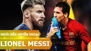 Ngôi đền huyền thoại | Lionel Messi (phần 1)