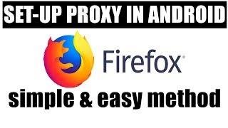 How To Setup Proxy In Android With Firefox Browser 