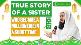 True story of a sister who became a millionaire by doing this ~ Mufti Menk