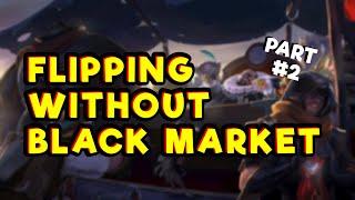 FLIPPING WITHOUT BLACK MARKET PART 2 | ALBION ONLINE