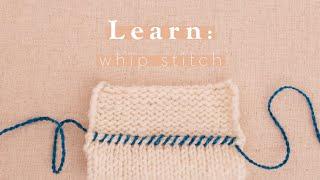 How to: Whip Stitch