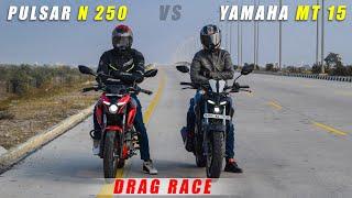 Pulsar N 250  vs  Yamaha MT 15  : Drag Race  | Race Till Their Potential