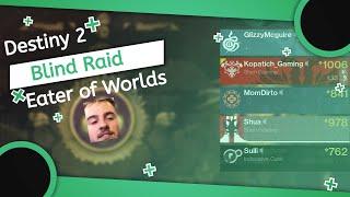 Blind Destiny Raid part 1 - Eater of Worlds