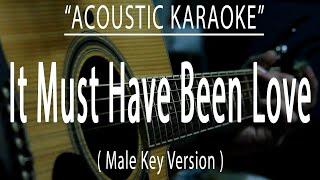 It Must Have Been Love - Male Key Version (Acoustic karaoke)