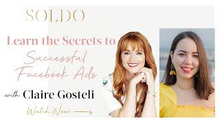 LEARN THE SECRETS TO SUCCESSFUL FACEBOOK ADS with Claire Gosteli