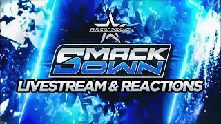 WWE FRIDAY NIGHT SMACKDOWN ( LIVESTREAM & REACTION )