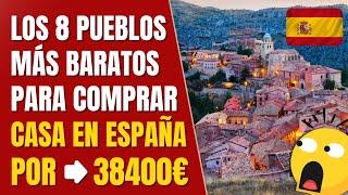  Los 8 pueblos de ESPAÑA más baratos para COMPRAR una CASA este 2025