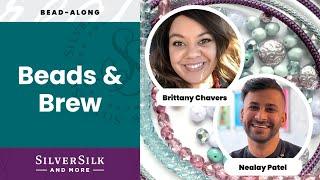 Beads & Brew with Brittany Chavers and Nealay Patel