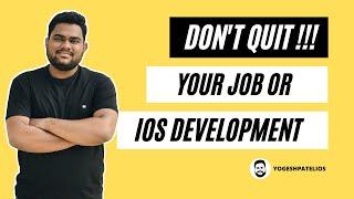 Are you thinking of quitting your job Or iOS development (Swift Language)? [Hindi]