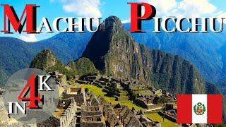 Machu Picchu | World Heritage Site in 4K | Peru