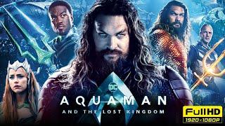 Aquaman And The Lost Kingdom Full Movie 2023 | Jason Momoa, Patric Wilson| Aquaman 2 |Facts & Review