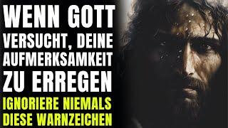 3 Zeichen, Dass Gott Versucht, Deine Aufmerksamkeit Zu Erregen. Du Solltest Sie Niemals Ignorieren.