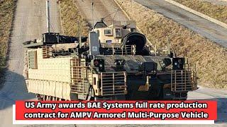 US Army awards BAE Systems full rate production contract for AMPV Armored Multi Purpose Vehicle