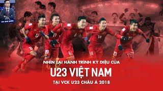 HÀNH TRÌNH KỲ DIỆU CỦA U23 VIỆT NAM TẠI THƯỜNG CHÂU 2018