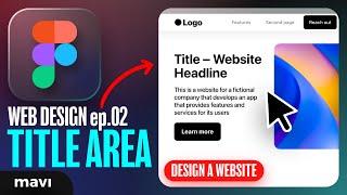 THE FIRST THING Website Visitors See: Design a WEBSITE in Figma ep.02