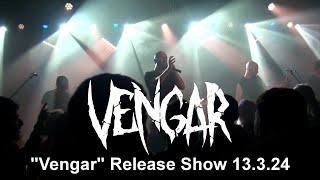 Vengar - "Vengar" release Show at the Grey 13/3/24