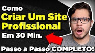 Como Criar um Site/Blog PROFISSIONAL em 30 Minutos - Tutorial Completo