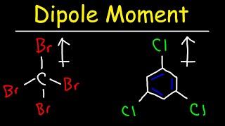 Dipole Moment, Vectors, & Electronegativity - Organic Chemistry