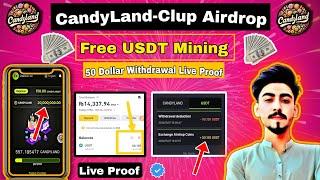 CandyLand-Culb Airdrop Step By Step Guide || CandyLand-Culb withdrawal proof || Free USDT Mining )