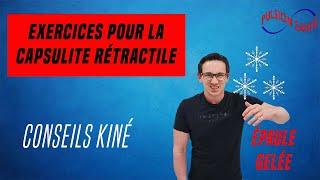 RÉÉDUCATION DE LA CAPSULITE RÉTRACTILE DE L'ÉPAULE : TRAITEMENTS ET EXERCICES KINÉ