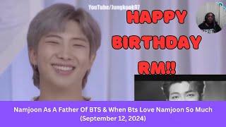 Baby Army 1st Reaction To: Namjoon As A Father Of BTS & When BTS Love Namjoon So Much #BTSRM #HBDRM