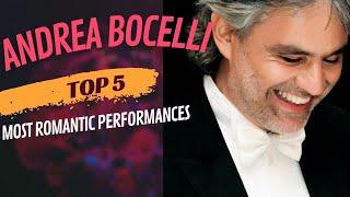 Andrea Bocelli - TOP 5 MOST ROMANTIC PERFORMANCES