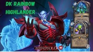 Hearthstone - DK Rainbow Highlander ( deck solide ) - Woodchuck