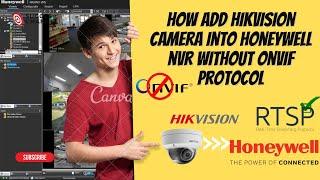 INTEGRATE HIKVISION BASIC IP CAMERA INTO HONEYWELL NVR | NO ONVIF | RTSP PROTOCOL | #rtsp_streaming