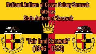 "Fair land Sarawak!" (1946 - 1973)