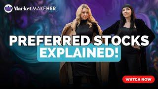 Ep. 07: What is a preferred stock? | Market MakeHer Podcast