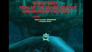 [Progress] WORLD FIRST - Trial of the Grand Crusader - Demo lock Pov
