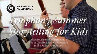 Summer Symphony Storytelling | Greenville Symphony Orchestra