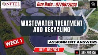 Wastewater Treatment and Recycling Week 1 Assignment Answers | NPTEL July 2024 | Learn in brief