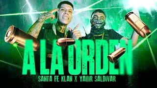 SANTA FE KLAN,  YAHIR SALDIVAR - A LA ORDEN (Video Oficial)