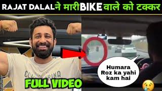 Rajat dalal hits a biker with his car viral video,rajat dalal news,rajat viral video