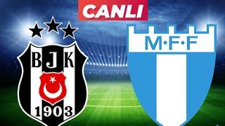 BEŞİKTAŞ MALMÖ MAÇI CANLI İZLE