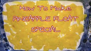 How to make PINEAPPLE FLOAT or PINEAPPLE CREMA FLOAT