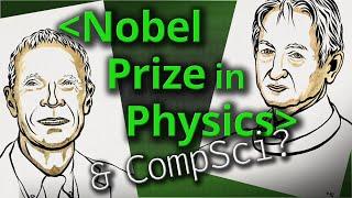 Nobel Prize in Physics (& Computer Science?) - Computerphile