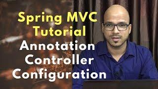 Spring MVC Annotation | Controller, Configuration, RequestMapping, ComponentScan