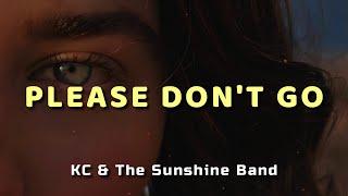 KC & The Sunshine Band - Please Don't Go - Lyrics